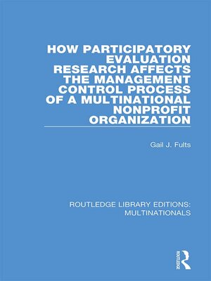 cover image of How Participatory Evaluation Research Affects the Management Control Process of a Multinational Nonprofit Organization